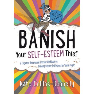 BANISH YOUR SELF-ESTEEM THIEF