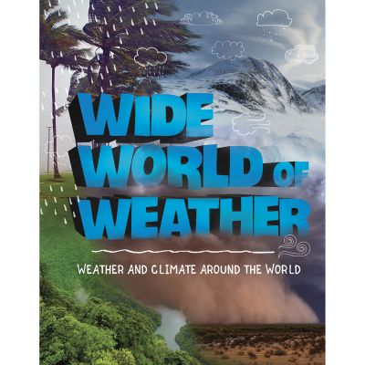 WIDE WORLD OF WEATHER