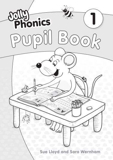 JOLLY PHONICS PUPIL BOOK 1